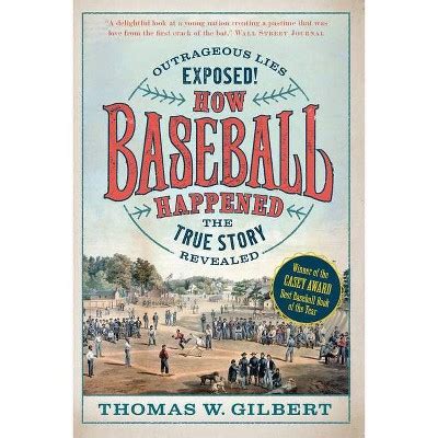 how baseball happened by thomas gilbert